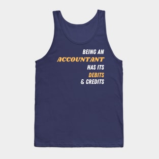 Being an accountant has its debits and credits Tank Top